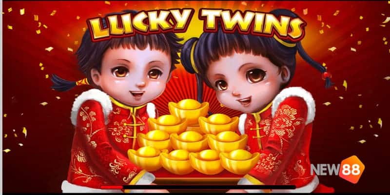 Mách Bạn Cách Chơi Nổ Hũ Lucky Twins “Quay Phát Nào Trúng Đó” 1 Nổ hũ Lucky Twins